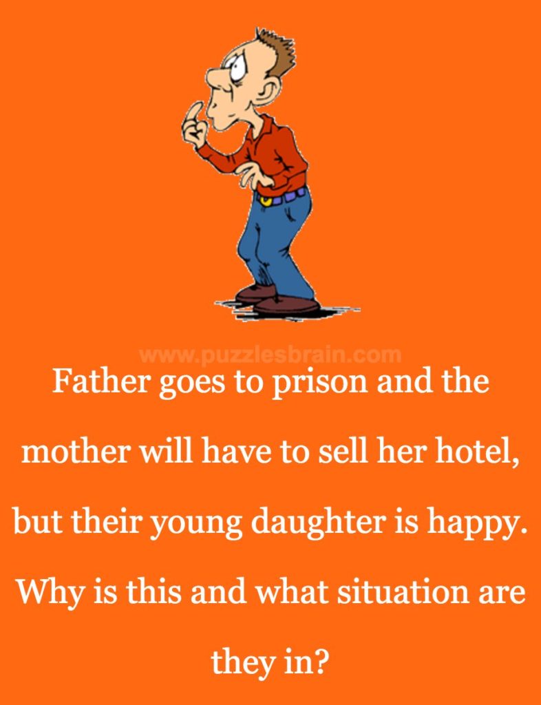  father-jail-mother-sell-hotel-daughter-happy-riddle