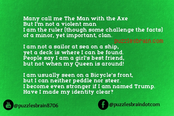 man axe ruler girl queen bicycle riddle answer